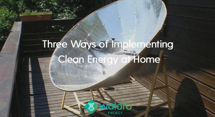 Waldro FeaturedImage04 848x461 - Three Ways of Implementing Clean Energy at Home